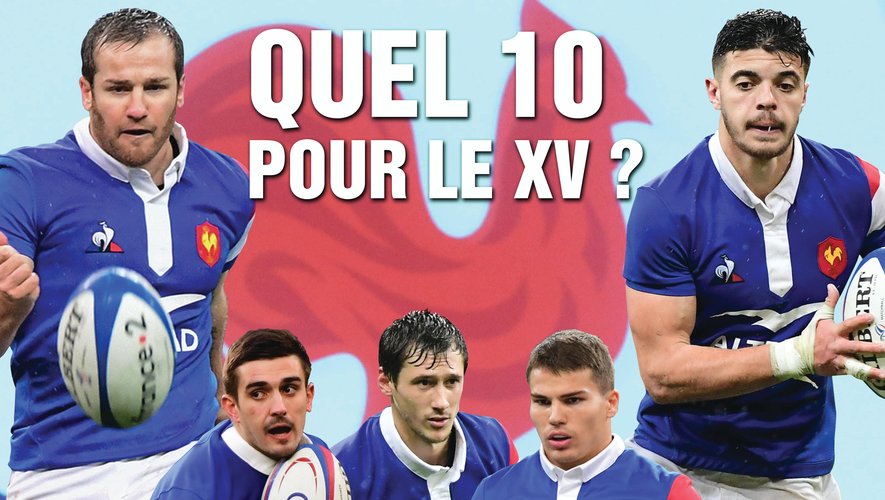 XV de France - Quel 10 pour les Bleus ?