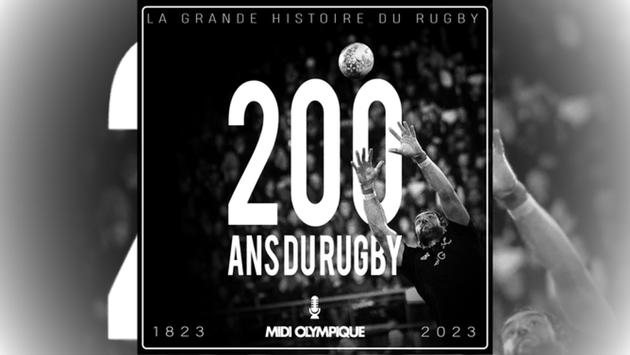 "200 ans du rugby", un podcast Midi Olympique.