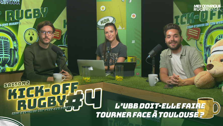 Vidéo. L’UBB doit-elle faire tourner face à Toulouse ? KICK-OFF RUGBY ...