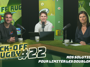 Vidéo. Nos solutions pour limiter les doublons ! Kick-Off Rugby #22