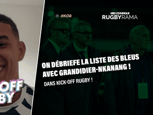 XV de France – On analyse la liste des Bleus avec Aaron Grandidier-Nkanang en invité ! Suivez Kick-Off Rugby