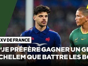 Vidéo. France - Afrique du Sud. "Je préfère gagner un grand chelem que battre les Springboks"