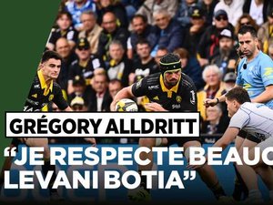 France – Fidji : "Je respecte beaucoup Botia" : Grégory Alldritt salue son coéquipier en club