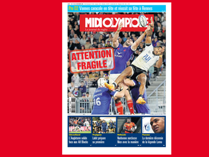 "Attention fragile" à la Une du Midi Olympique de ce lundi 17 novembre