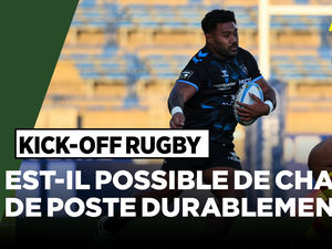 Direct. Est-il possible de changer de poste durablement dans le rugby ? Avec Christopher Tolofua (Montpellier) dans Kick-Off Rugby