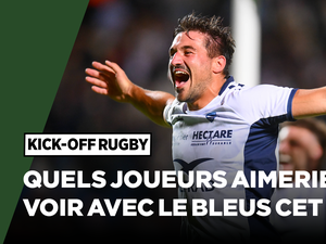 Direct. Quels joueurs aimeriez-vous voir avec le XV de France cet été ? Le Montpelliérain Auguste Cadot est notre invité