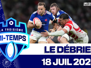 Direct. Championnat des Nations : venez débriefer la victoire du XV de France face au Japon dans la Troisième mi-temps