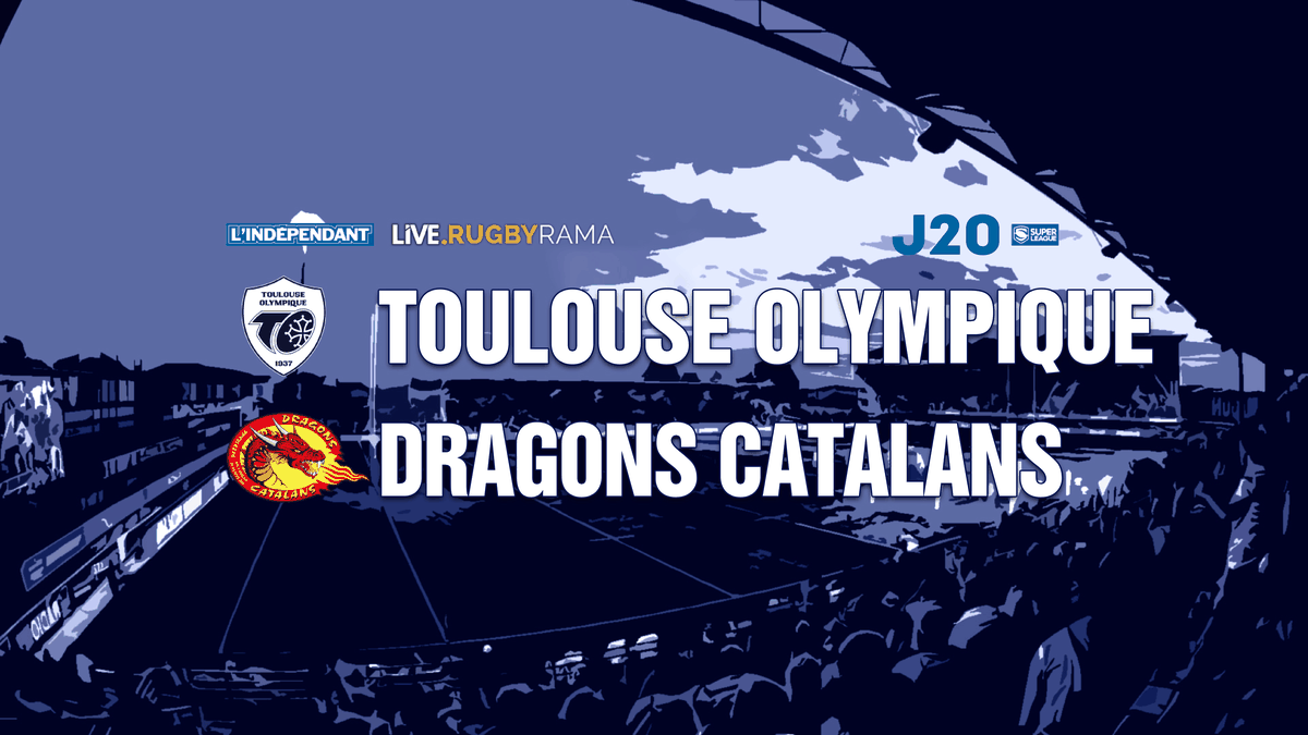 DIRECT. Super League - Toulouse olympique - Dragons catalans : Perpignan veut se venger après l'humiliation ! Regardez la rencontre
