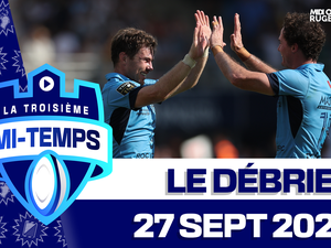 Vidéo. Top 14 - L'USAP et Bayonne s'affirment, Pau confirme... Le débrief de la quatrième journée dans la Troisième mi-temps !